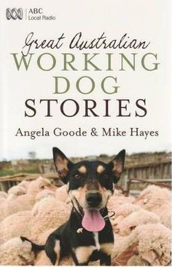 Great Australian Working Dog Stories