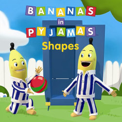 Bananas in Pyjamas - Shapes