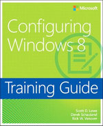 Training Guide Configuring Windows 8 (MCSA)