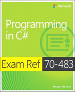 Exam Ref 70-483 Programming in C# (MCSD)