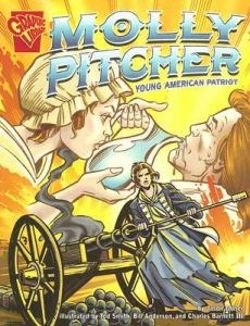 Molly Pitcher: Young American Patriot (Graphic Biographies)