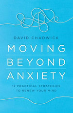 Moving Beyond Anxiety