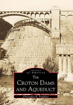 Croton Dams and Aqueduct
