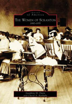 The Women of Scranton, 1880-1935