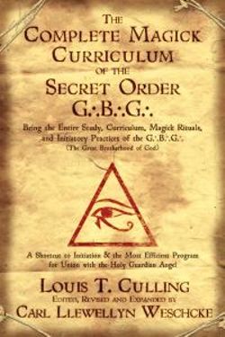 Complete Magick Curriculum of the Secret Order G...B...G...