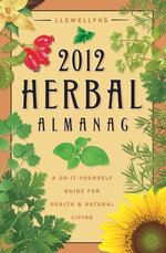 Llewellyn's 2012 Herbal Almanac