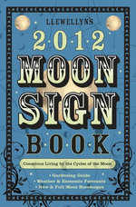Llewellyn's 2012 Moon Sign Book