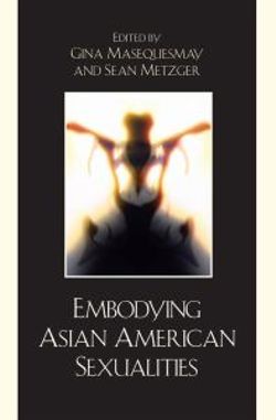 Embodying Asian/American Sexualities