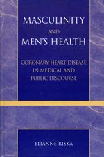 Masculinity and Men's Health Masculinity and Men's Health