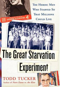 The Great Starvation Experiment