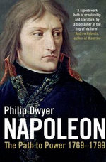 Napoleon: Path to Power 1769 - 1799 v. 1