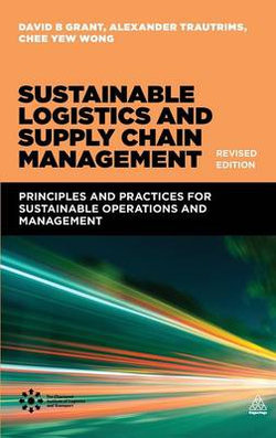Sustainable Logistics and Supply Chain Management (Revised Edition)