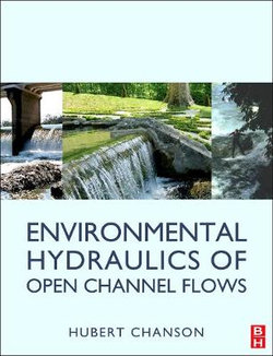Environmental Hydraulics for Open Channel Flows