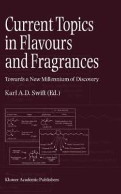 Current Topics in Flavours and Fragrances