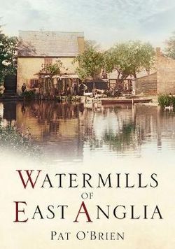 Watermills of East Anglia