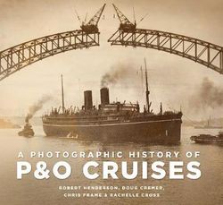 A Photographic History of P&O Cruises