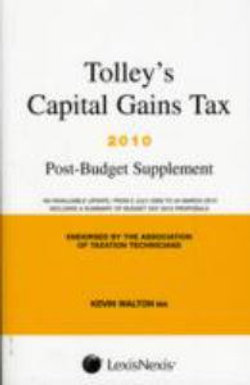 Tolley's Capital Gains Tax 2010-11 Budget Edition and Main Annual
