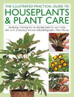 The Illustrated Practical Guide to Houseplants & Plant Care