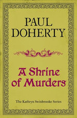A Shrine of Murders (Kathryn Swinbrooke Mysteries, Book 1)