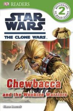 Star Wars: The Clone Wars: Chewbacca and the Wookiee Warriors