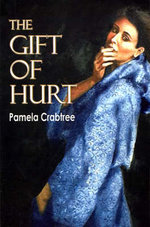 The Gift of Hurt