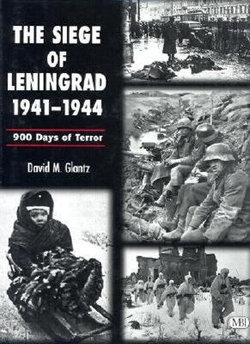 The Siege of Leningrad, 1941-1944