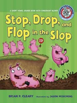 Stop, Drop, and Flop in the Slop