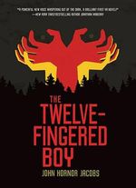 The Twelve-Fingered Boy Trilogy 1: The Twelve-Fingered Boy