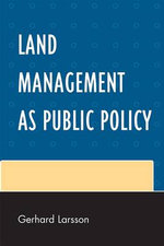 Land Management as Public Policy Land Management as Public Policy