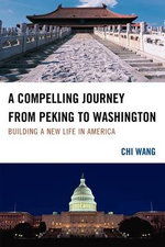 A Compelling Journey from Peking to Washington