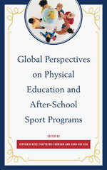 Global Perspectives on Physical Education and after-School Sport Programs