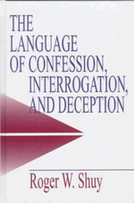 The Language of Confession, Interrogation, and Deception