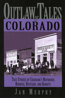 Outlaw Tales of Colorado