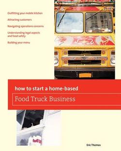 How To Start a Home-based Food Truck Business How To Start a Home-based Food Truck Business