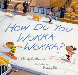 How Do You Wokka Wokka?