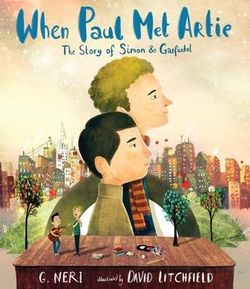 When Paul Met Artie: the Story of Simon and Garfunkel