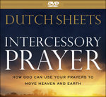 Intercessory Prayer - How God Can Use Your Prayers to Move Heaven and Earth