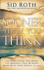 Sooner Than You Think Sooner Than You Think