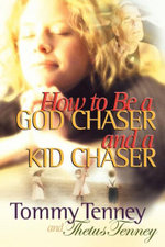 How to be a God Chaser and a Kid Chaser