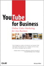 YouTube for Business: Online Video Marketing for Any Business