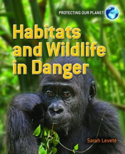 Habitats and Wildlife in Danger