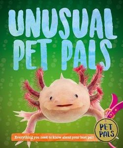 Unusual Pet Pals Unusual Pet Pals
