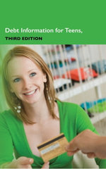 Debt Information for Teens, 3rd Ed.