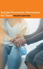Suicide Information for Teens, 4th Ed.