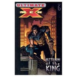 Ultimate X-men Vol.6: Return Of The King