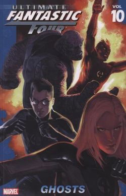 Ultimate Fantastic Four Vol.10: Ghosts