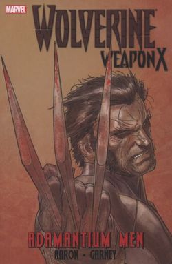 Wolverine Weapon X Vol.1: Adamantium Men