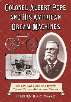 Colonel Albert Pope and His American Dream Machines