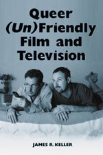 Queer (Un)Friendly Film and Television