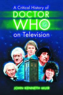 A Critical History of Doctor Who on Television